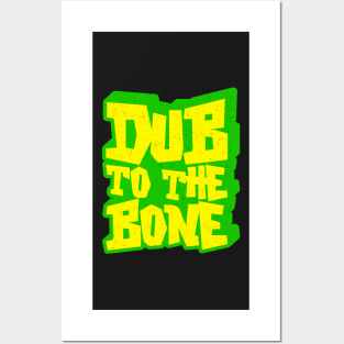 Dub To The Bone Reggae Posters and Art